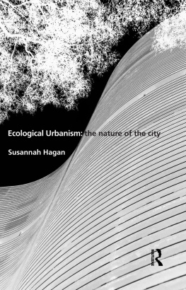 Susannah Hagan - Ecological Urbanism: The Nature of the City