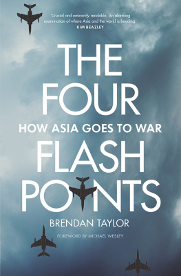 Brendan Taylor - The Four Flashpoints: How Asia Goes to War