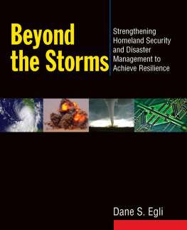 Dane S. Egli - Beyond the Storms: Strengthening Homeland Security and Disaster Management to Achieve Resilience