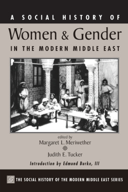 Margaret Lee Meriwether - A Social History of Women and Gender in the Modern Middle East