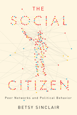 Betsy Sinclair - The Social Citizen: Peer Networks and Political Behavior