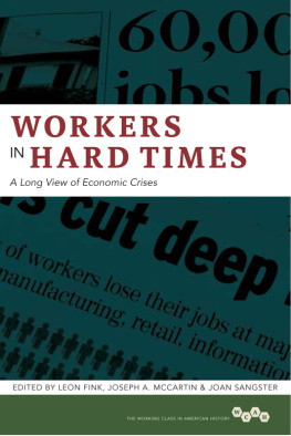 Leon Fink Workers in Hard Times: A Long View of Economic Crises