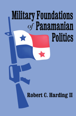 Robert C. Harding Ii Military Foundations of Panamanian Politics