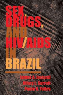 James Inciardi Sex, Drugs, and Hiv/AIDS in Brazil