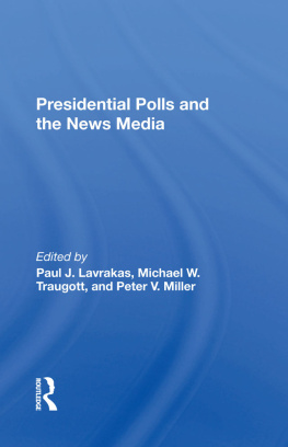 Paul J. Lavrakas - Presidential Polls and the News Media