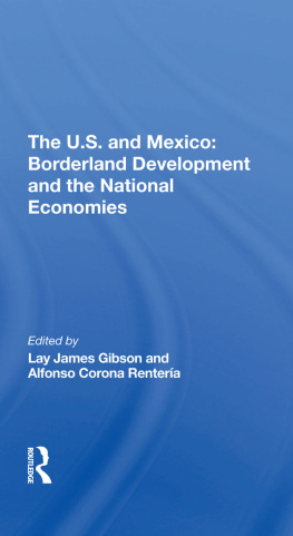 Lay J Gibson - The U.S. And Mexico: Borderland Development and the National Economies