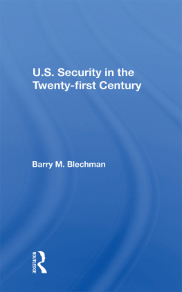 Barry M Blechman - U.S. Security in the Twenty-First Century