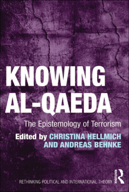 Christina Hellmich Knowing Al-Qaeda: The Epistemology of Terrorism