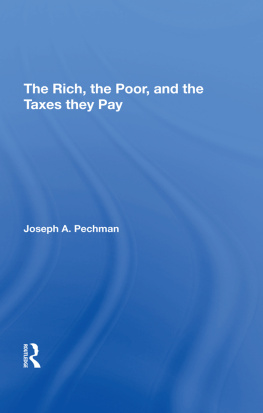 Joseph A Pechman - The Rich, the Poor, and the Taxes They Pay
