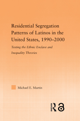 Michael E. Martin - Residential Segregation Patterns of Latinos in the United States, 1990-2000