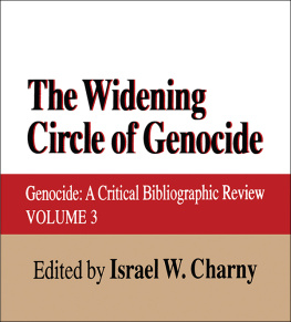 Israel W. Charny - The Widening Circle of Genocide: Genocide - a Critical Bibliographic Review