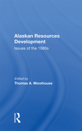 Thomas A Morehouse Alaskan Resources Development: Issues of the 1980s