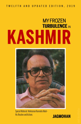 Jagmohan My Frozen Turbulence in Kashmir