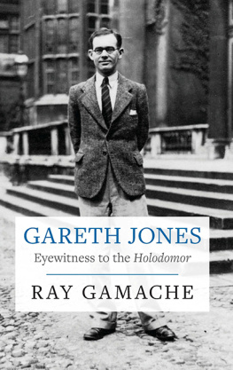 Ray Gamache Gareth Jones: On Assignment in Nazi Germany 1933-34