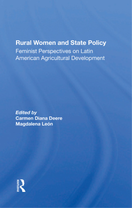 Carmen Diana Deere Rural Women and State Policy: Feminist Perspectives on Latin American Agricultural Development