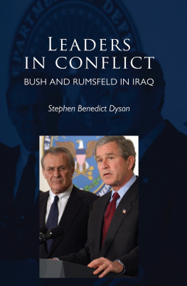 Stephen Benedict Dyson - Leaders in Conflict: Bush and Rumsfeld in Iraq