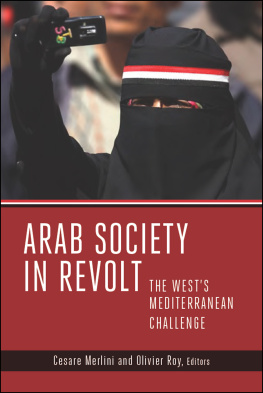 Cesare Merlini - Arab Society in Revolt: The Wests Mediterranean Challenge