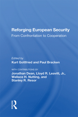 Kurt Gottfried - Reforging European Security: From Confrontation to Cooperation