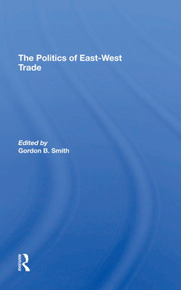 Gordon B Smith - The Politics of East-West Trade