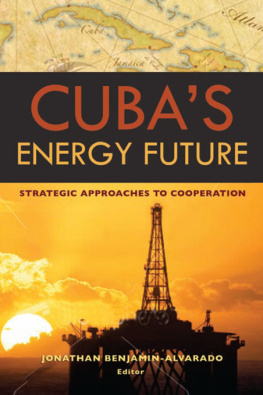 Jonathan Benjamin-Alvarado - Cubas Energy Future: Strategic Approaches to Cooperation