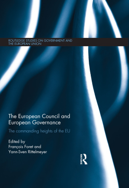 François Foret The European Council and European Governance: The Commanding Heights of the EU