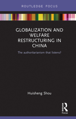 Huisheng Shou - Globalization and Welfare Restructuring in China: The Authoritarianism That Listens?