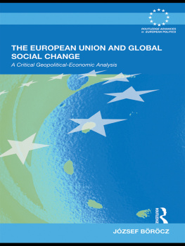 József Böröcz The European Union and Global Social Change: A Critical Geopolitical-Economic Analysis