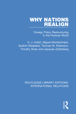 Kal Holsti - Why Nations Realign: Foreign Policy Restructuring in the Postwar World