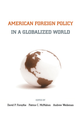 David P. Forsythe - American Foreign Policy in a Globalized World