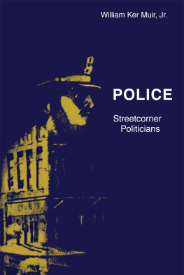 William Ker Muir Jr. - Police: Streetcorner Politicians