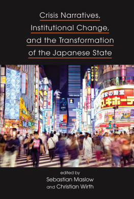 Sebastian Maslow - Crisis Narratives, Institutional Change, and the Transformation of the Japanese State