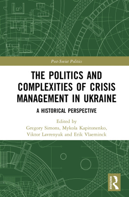 Gregory Simons - The Politics and Complexities of Crisis Management in Ukraine