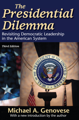 Michael Genovese The Presidential Dilemma: Revisiting Democratic Leadership in the American System