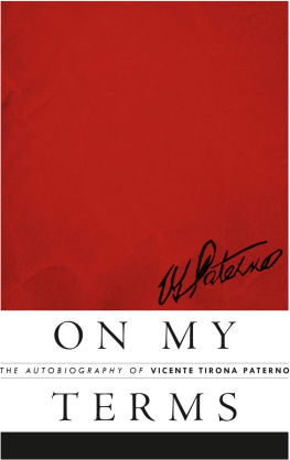 Vicente Paterno On My Terms: The Autobiography of Vicente Tirona Paterno