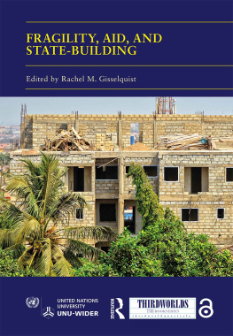 Rachel M Gisselquist Fragility, Aid, and State-Building: Understanding Diverse Trajectories