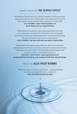 Alex Prudhomme The Ripple Effect: The Fate of Fresh Water in the Twenty-First Century