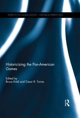 Bruce Kidd Historicizing the Pan-American Games