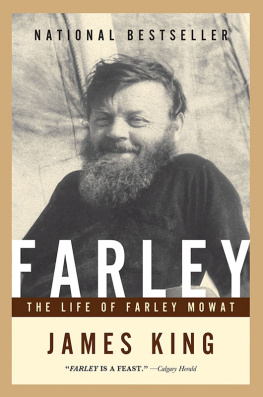 James King - Farley: The Life of Farley Mowat