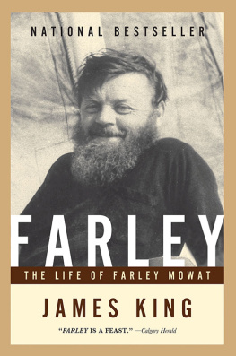 James King Farley: The Life of Farley Mowat