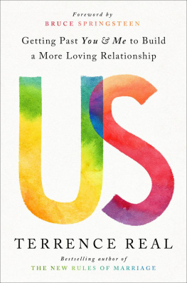 Terrence Real - Us: Getting Past You and Me to Build a More Loving Relationship