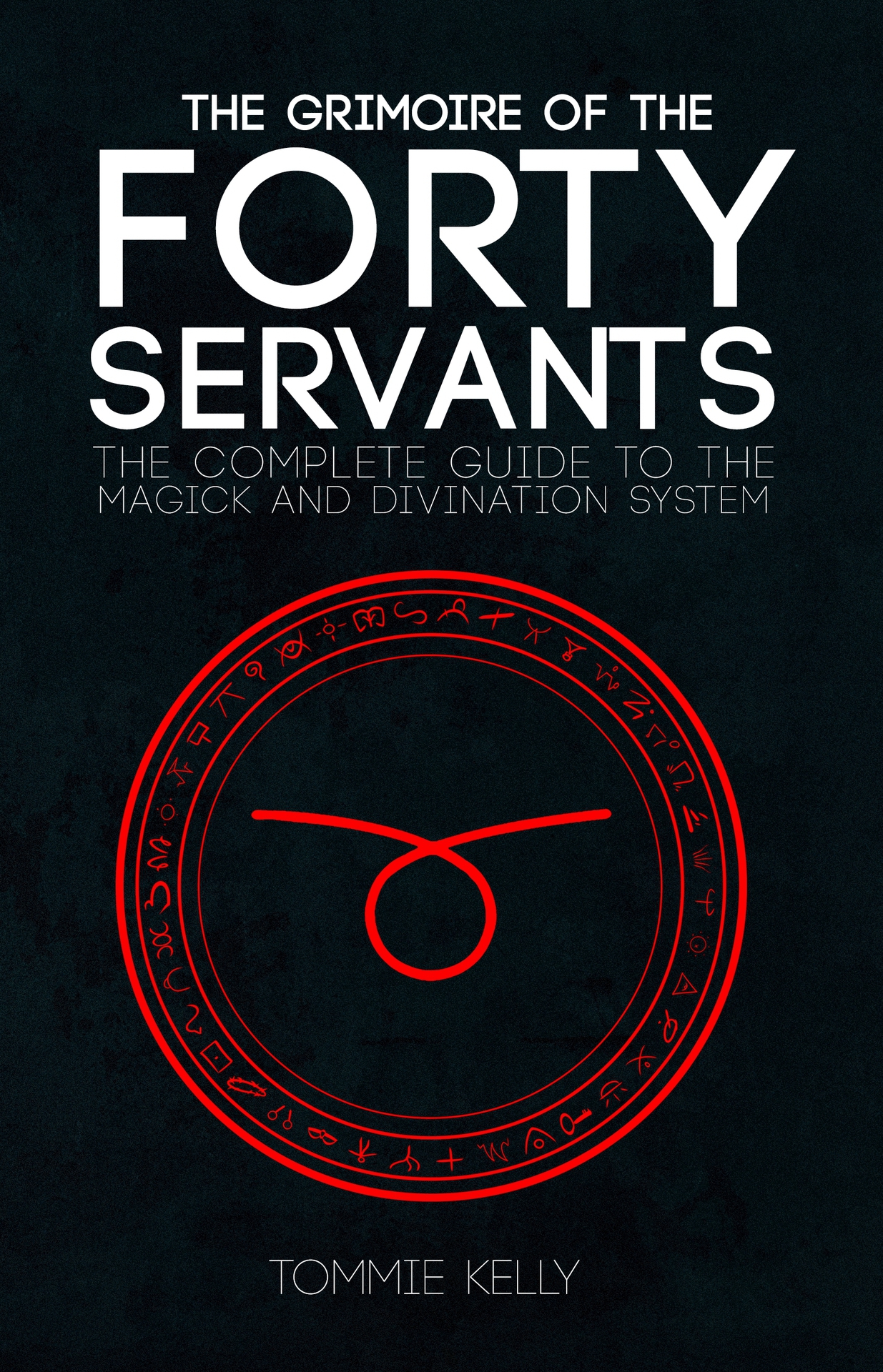 THE FORTY SERVANTS ARTWORK AND TEXT BY TOMMIE KELLY Copyright 2017 by Tommie - photo 1