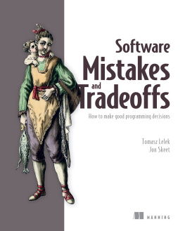 Tomasz Lelek - Software Mistakes and Tradeoffs: How to make good programming decisions