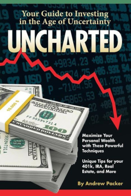 Andrew Packer Uncharted: Your Guide to Investing in the Age of Uncertainty