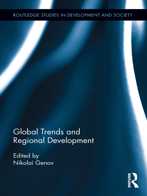 Global Trends and Regional Development Routledge Studies in Development and - photo 1