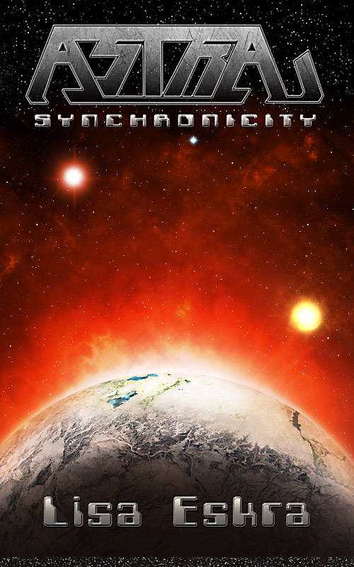 ASTRA SYNCHRONICITY by Lisa Eskra SMASHWORDS EDITION Astra - photo 1