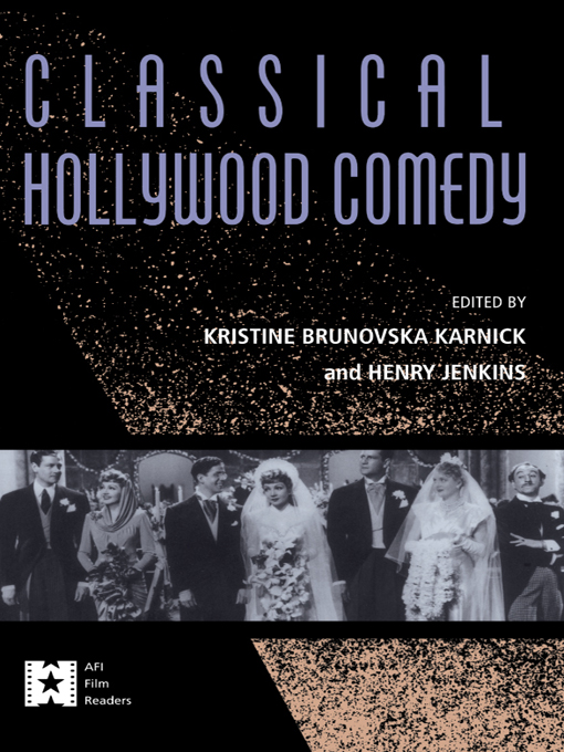 CLASSICAL HOLLYWOOD COMEDY AFI Film Readers a series edited by Edward Branigan - photo 1