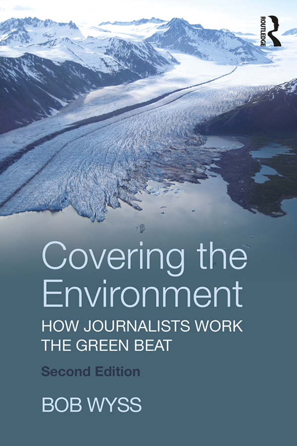 COVERING THE ENVIRONMENT This practical primer explains the primary issues in - photo 1