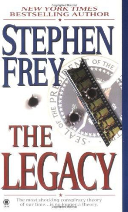 Stephen W. Frey - The Legacy