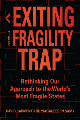 David Carment - Exiting the Fragility Trap: Rethinking Our Approach to the World’s Most Fragile States