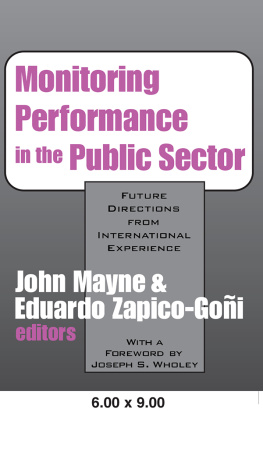 John Mayne Monitoring Performance in the Public Sector: Future Directions From International Experience